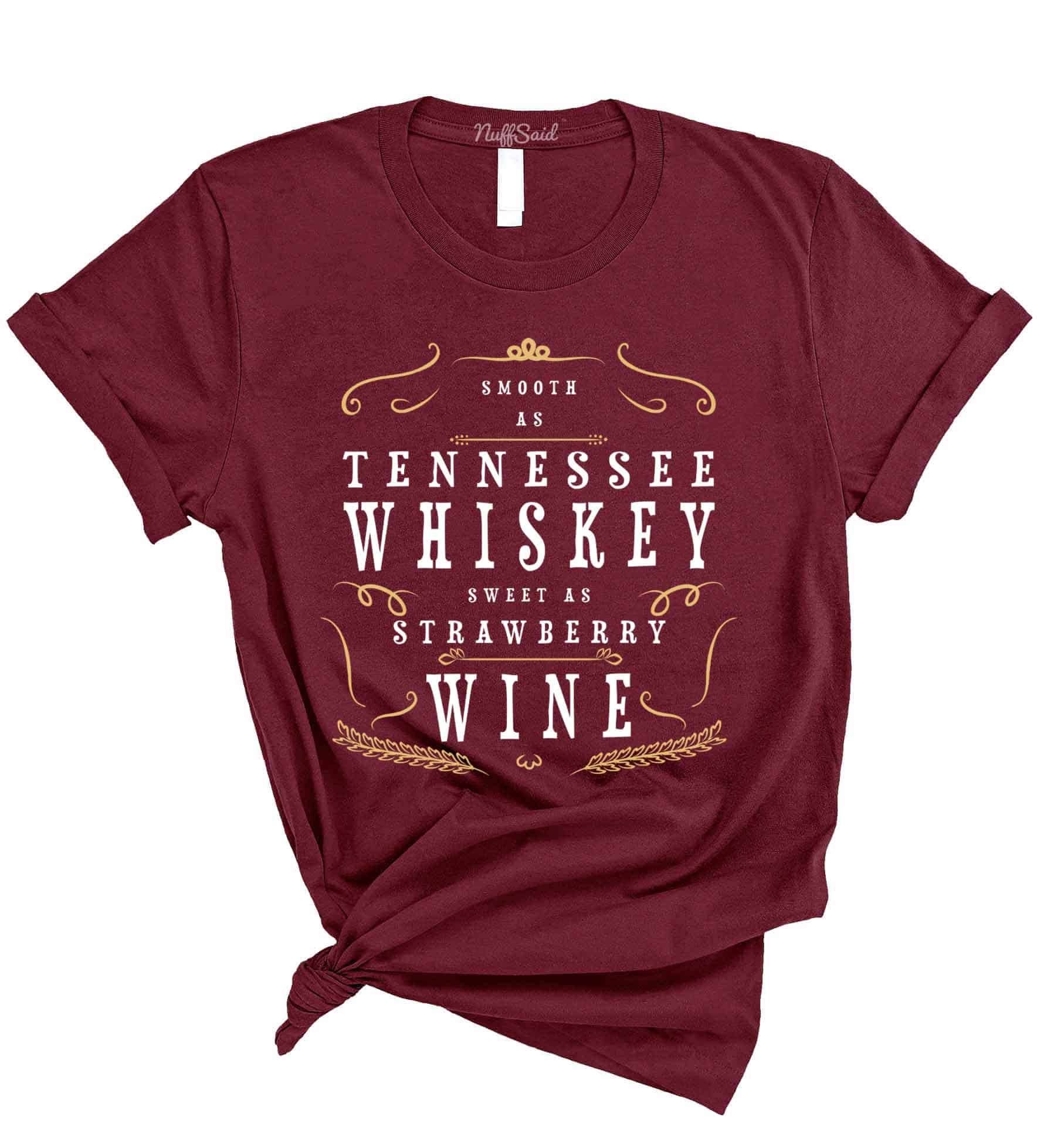 Smooth As Tennessee Whiskey Sweet As Strawberry Wine T Shirt Country ...